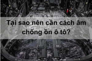 Hào Quang Auto - Địa chỉ cách âm chống ồn ô tô tại Hà Nội uy tín, chuyên nghiệp
